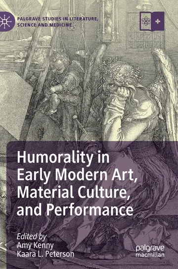 Cover of Humorality in Early Modern Art, Material Culture, and Performance