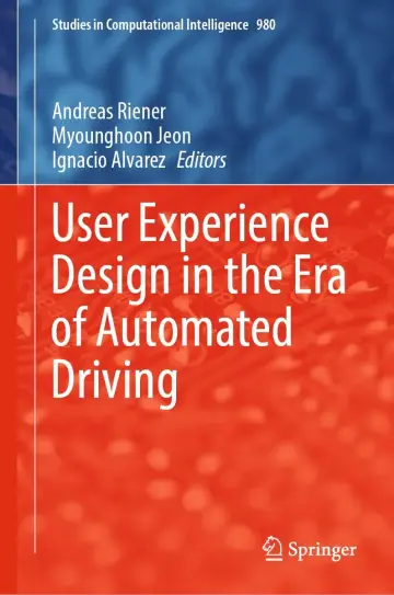 Cover of User Experience Design in the Era of Automated Driving