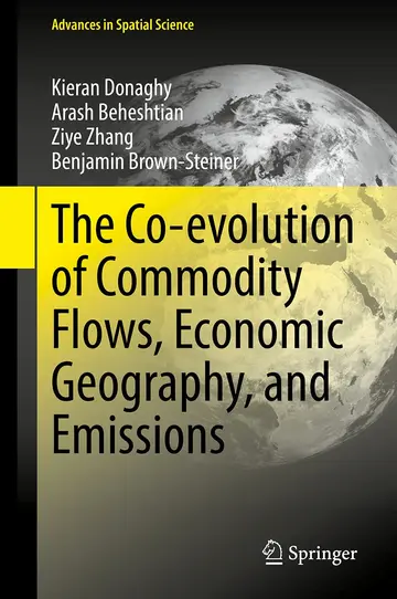 Cover of The Co-evolution of Commodity Flows, Economic Geography, and Emissions
