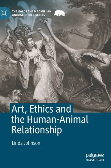 Cover of Art, Ethics and the Human-Animal Relationship