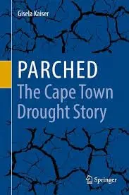 Cover of Parched - The Cape Town Drought Story