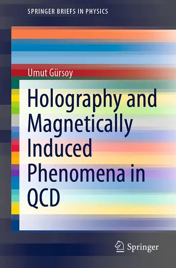 Cover of Holography and Magnetically Induced Phenomena in Qcd