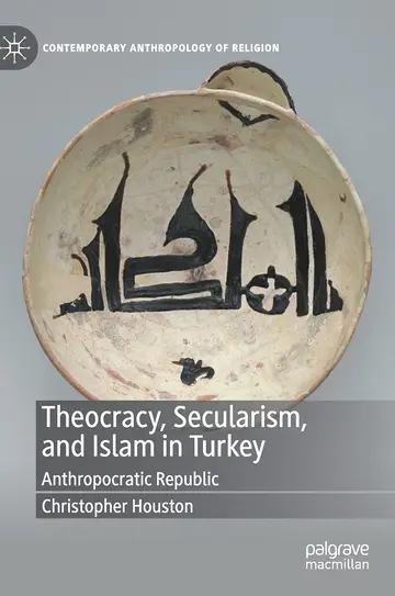 Cover of Theocracy, Secularism, and Islam in Turkey