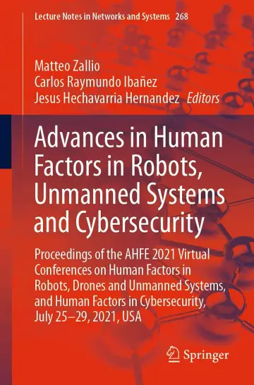 Cover of Advances in Human Factors in Robots, Unmanned Systems and Cybersecurity