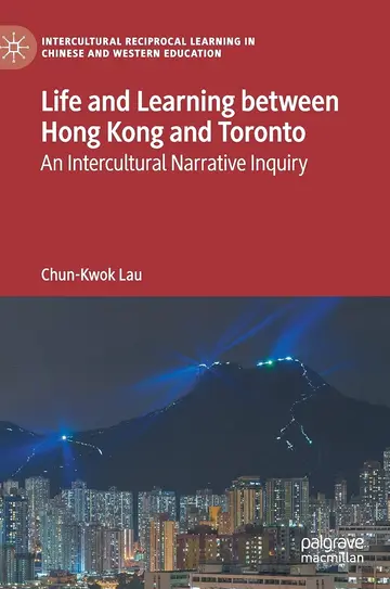 Cover of Life and Learning Between Hong Kong and Toronto