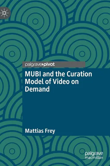 Cover of MUBI and the Curation Model of Video on Demand