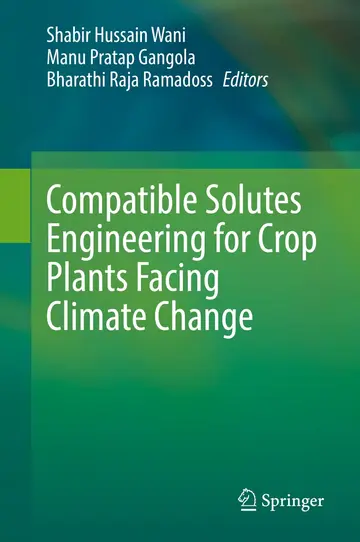 Cover of Compatible Solutes Engineering for Crop Plants Facing Climate Change