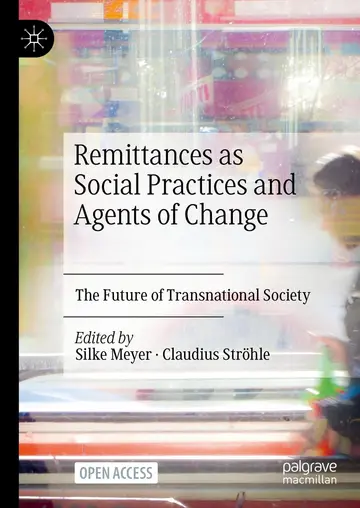 Cover of Remittances as Social Practices and Agents of Change