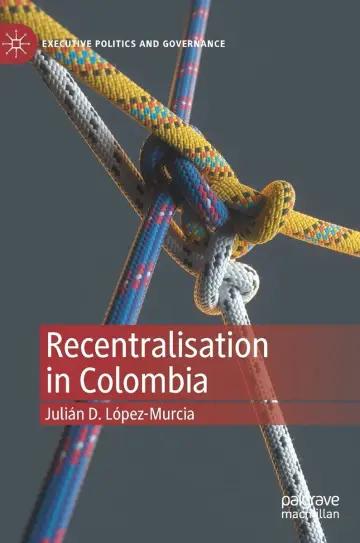 Cover of Recentralisation in Colombia