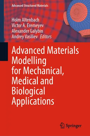 Cover of Advanced Materials Modelling for Mechanical, Medical and Biological Applications