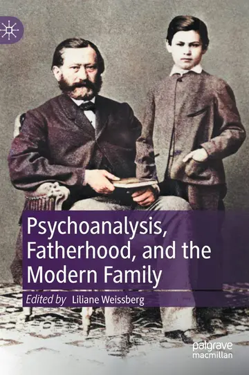Cover of Psychoanalysis, Fatherhood, and the Modern Family