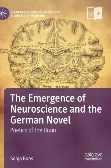 Cover of The Emergence of Neuroscience and the German Novel
