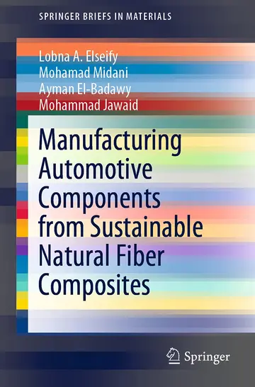 Cover of Manufacturing Automotive Components from Sustainable Natural Fiber Composites