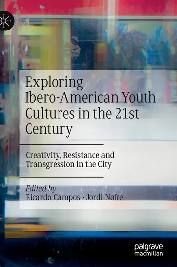 Cover of Exploring Ibero-american Youth Cultures in the 21st Century