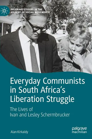 Cover of Everyday Communists in South Africa’s Liberation Struggle