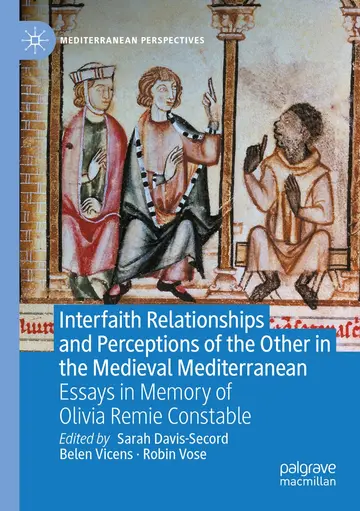 Cover of Interfaith Relationships and Perceptions of the Other in the Medieval Mediterranean