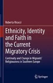 Cover of Ethnicity, Identity and Faith in the Current Migratory Crisis