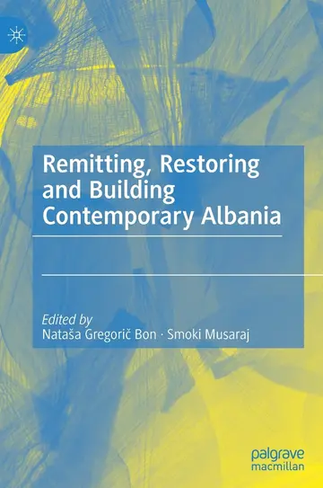 Cover of Remitting, Restoring and Building Contemporary Albania
