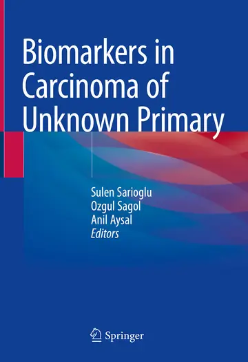 Cover of Biomarkers in Carcinoma of Unknown Primary