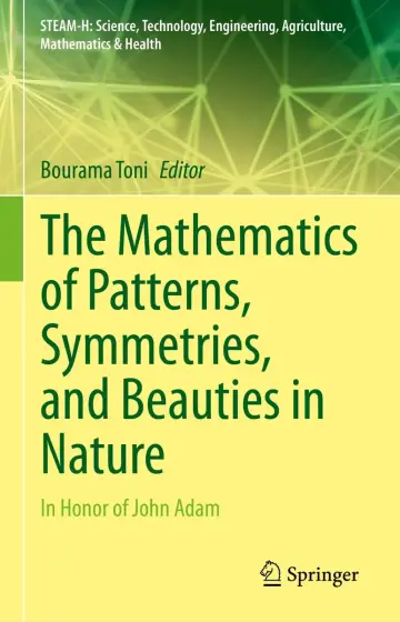 Cover of The Mathematics of Patterns, Symmetries, and Beauties in Nature