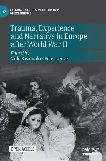 Cover of Trauma, Experience and Narrative in Europe after World War II