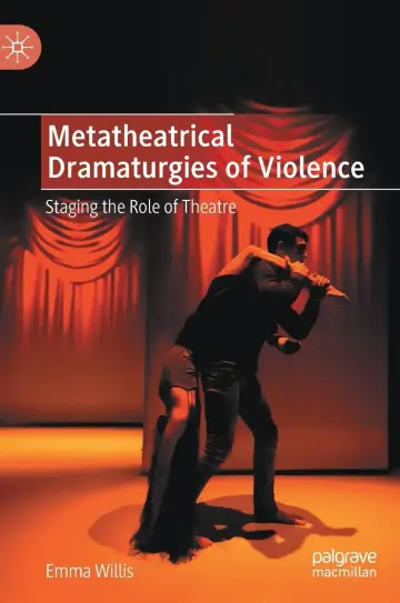Cover of Metatheatrical Dramaturgies of Violence