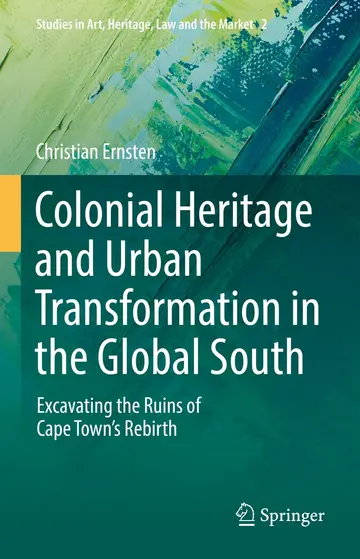 Cover of Colonial Heritage and Urban Transformation in the Global South