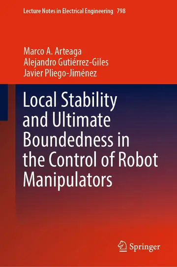Cover of Local Stability and Ultimate Boundedness in the Control of Robot Manipulators