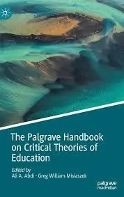 Cover of The Palgrave Handbook on Critical Theories of Education