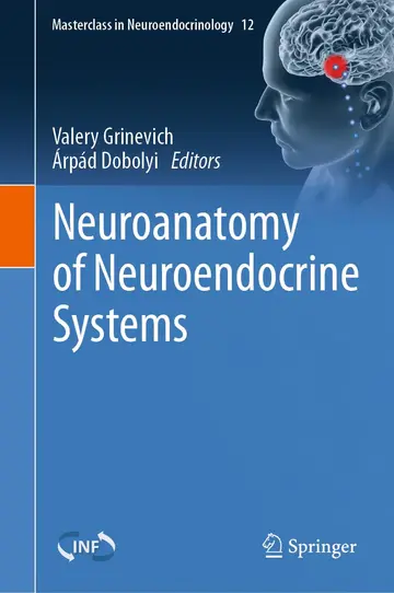 Cover of Neuroanatomy of Neuroendocrine Systems