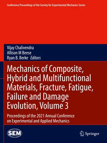 Cover of Mechanics of Composite, Hybrid and Multifunctional Materials, Fracture, Fatigue, Failure and Damage Evolution, Volume 3