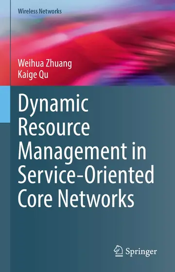 Cover of Dynamic Resource Management in Service-oriented Core Networks