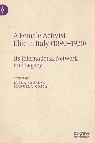 Cover of A Female Activist Elite in Italy (1890-1920)