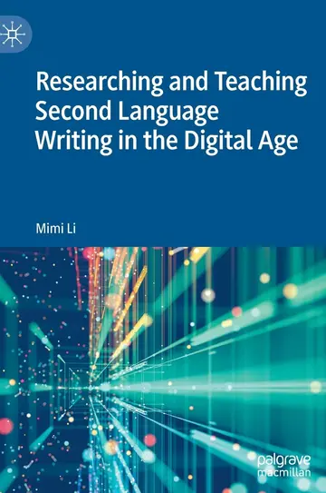 Cover of Researching and Teaching Second Language Writing in the Digital Age