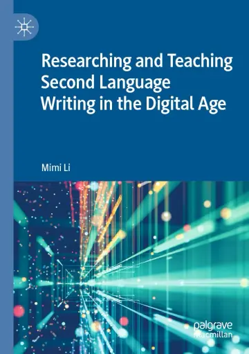 Cover of Researching and Teaching Second Language Writing in the Digital Age