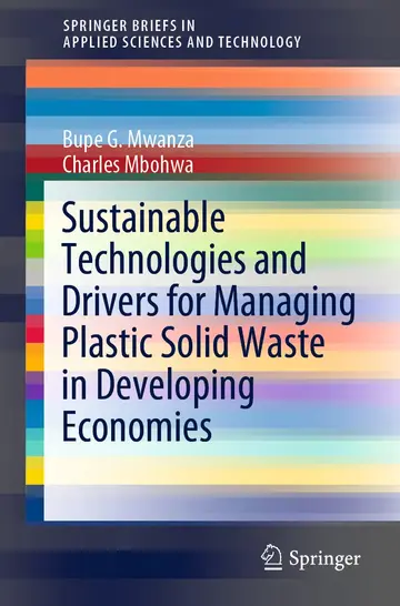 Cover of Sustainable Technologies and Drivers for Managing Plastic Solid Waste in Developing Economies