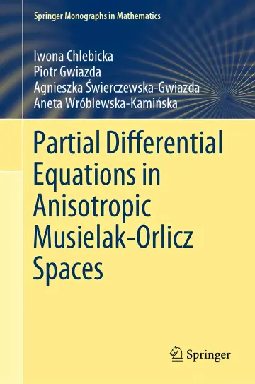 Cover of Partial Differential Equations in Anisotropic Musielak-orlicz Spaces