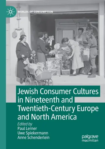 Cover of Jewish Consumer Cultures in Nineteenth and Twentieth-Century Europe and North America