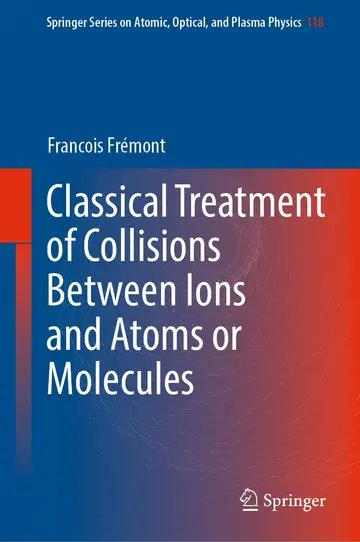 Cover of Classical Treatment of Collisions Between Ions and Atoms or Molecules