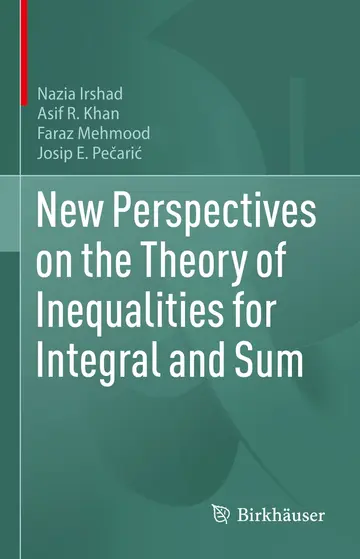 Cover of New Perspectives on the Theory of Inequalities for Integral and Sum