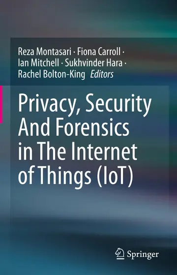Cover of Privacy, Security and Forensics in the Internet of Things IoT