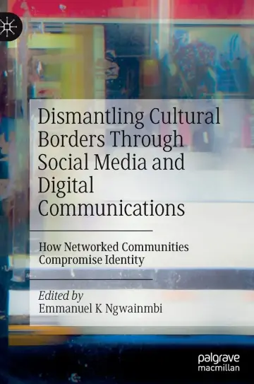 Cover of Dismantling Cultural Borders Through Social Media and Digital Communications