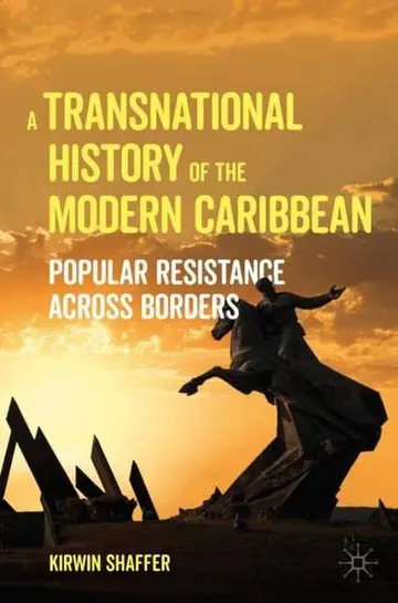 Cover of A Transnational History of the Modern Caribbean