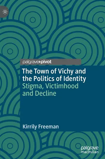 Cover of The Town of Vichy and the Politics of Identity