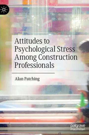 Cover of Attitudes to Psychological Stress Among Construction Professionals