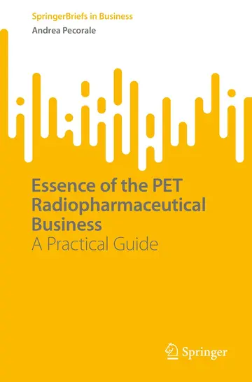 Cover of Essence of the Pet Radiopharmaceutical Business