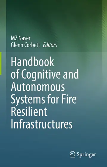 Cover of Handbook of Cognitive and Autonomous Systems for Fire Resilient Infrastructures