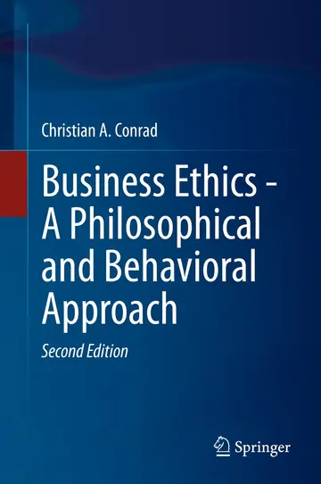 Cover of Business Ethics - A Philosophical and Behavioral Approach