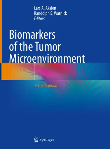 Cover of Biomarkers of the Tumor Microenvironment