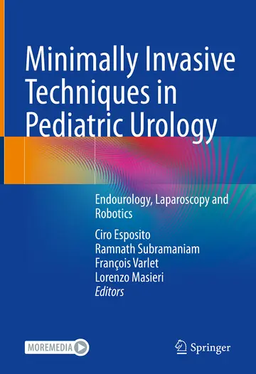 Cover of Minimally Invasive Techniques in Pediatric Urology Endourology Laparoscopy and Robotics
